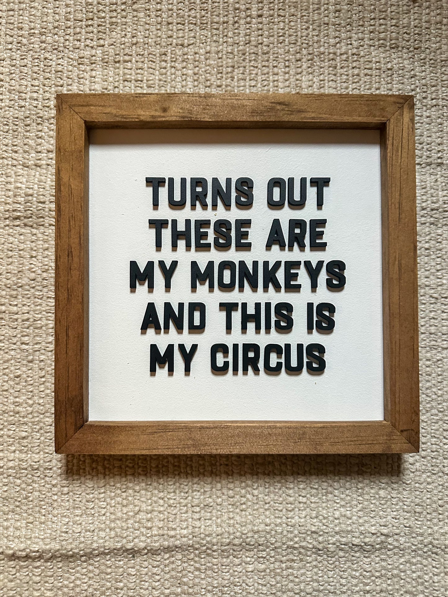 Turns out this is my circus | Framed Wood Sign
