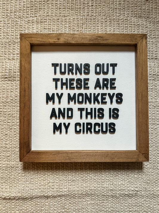 Turns out this is my circus | Framed Wood Sign