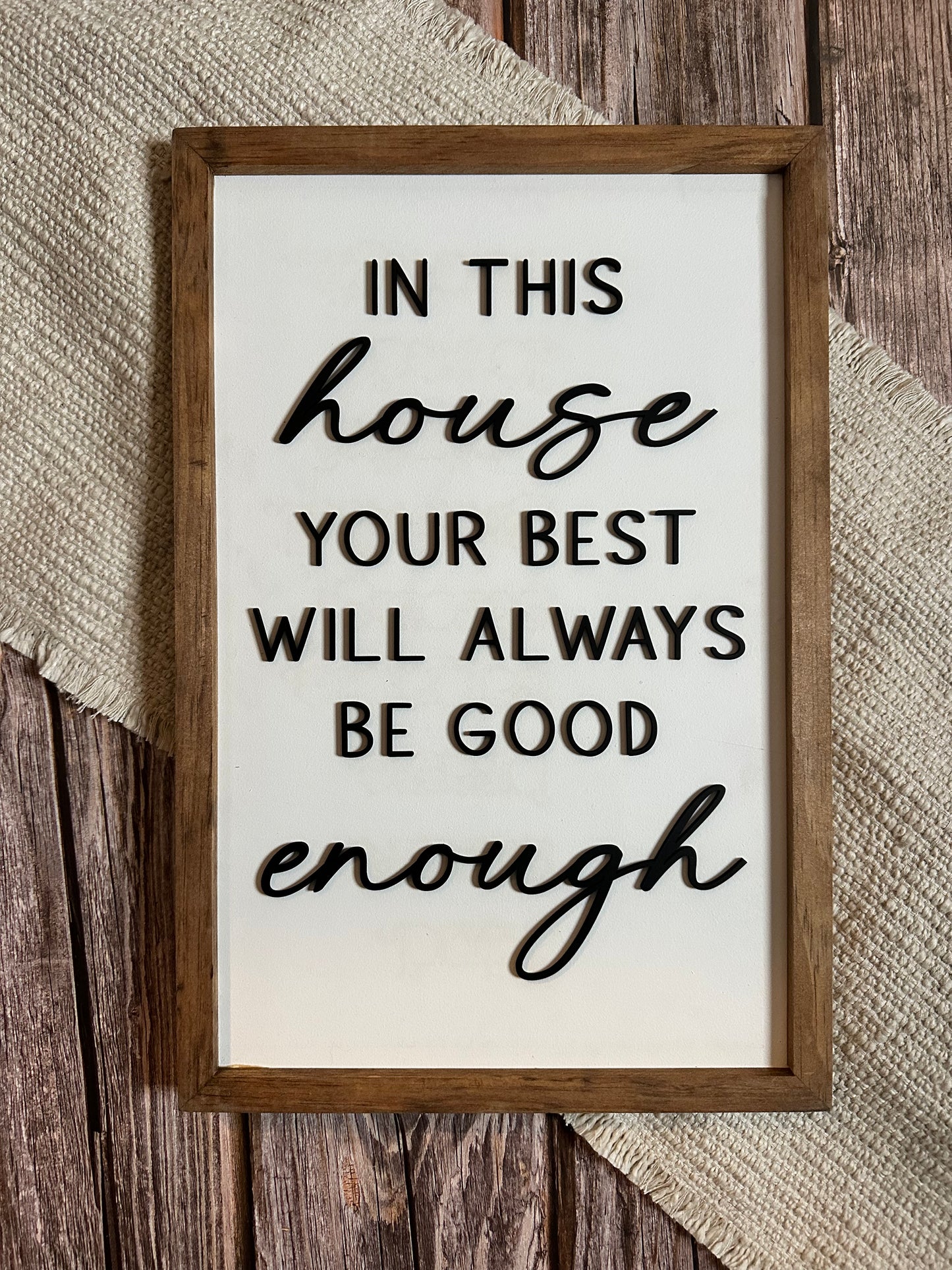 Your best will always be good enough| Framed Wood Sign